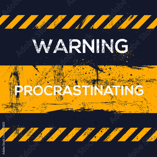 Warning sign (procrastinating), vector illustration.