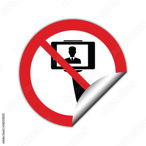 No selfie icon. prohibited sign.  No monopod icon. 