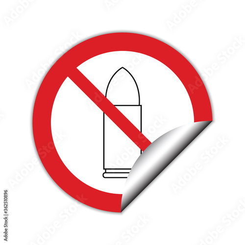  No Bullet  vector. Not allow   Bullet  
 sign. The red circle prohibiting sing 