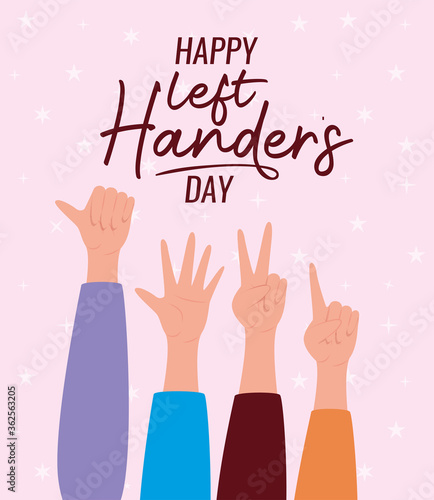 sign with hands and happy left handers day text design of Holiday and message theme Vector illustration