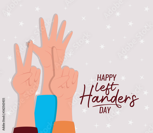 sign with hands and happy left handers day text design of Holiday and message theme Vector illustration