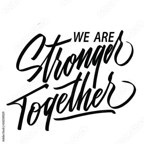 We Are Stronger Together