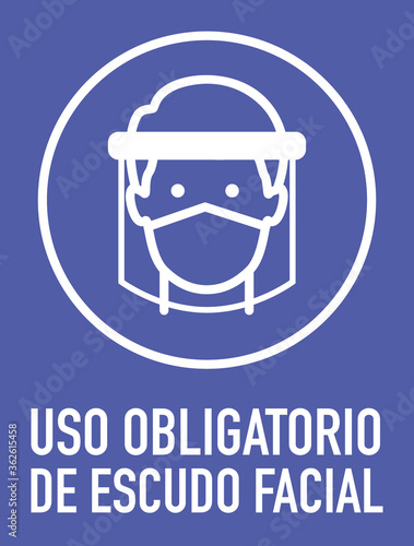 Pancarta oficial uso de escudo facial. Protección y prevención del coronavirus