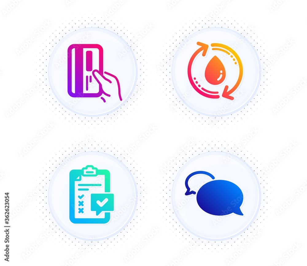 Payment card, Refill water and Checklist icons simple set. Button with halftone dots. Messenger sign. Credit card, Recycle aqua, Survey. Speech bubble. Technology set. Vector