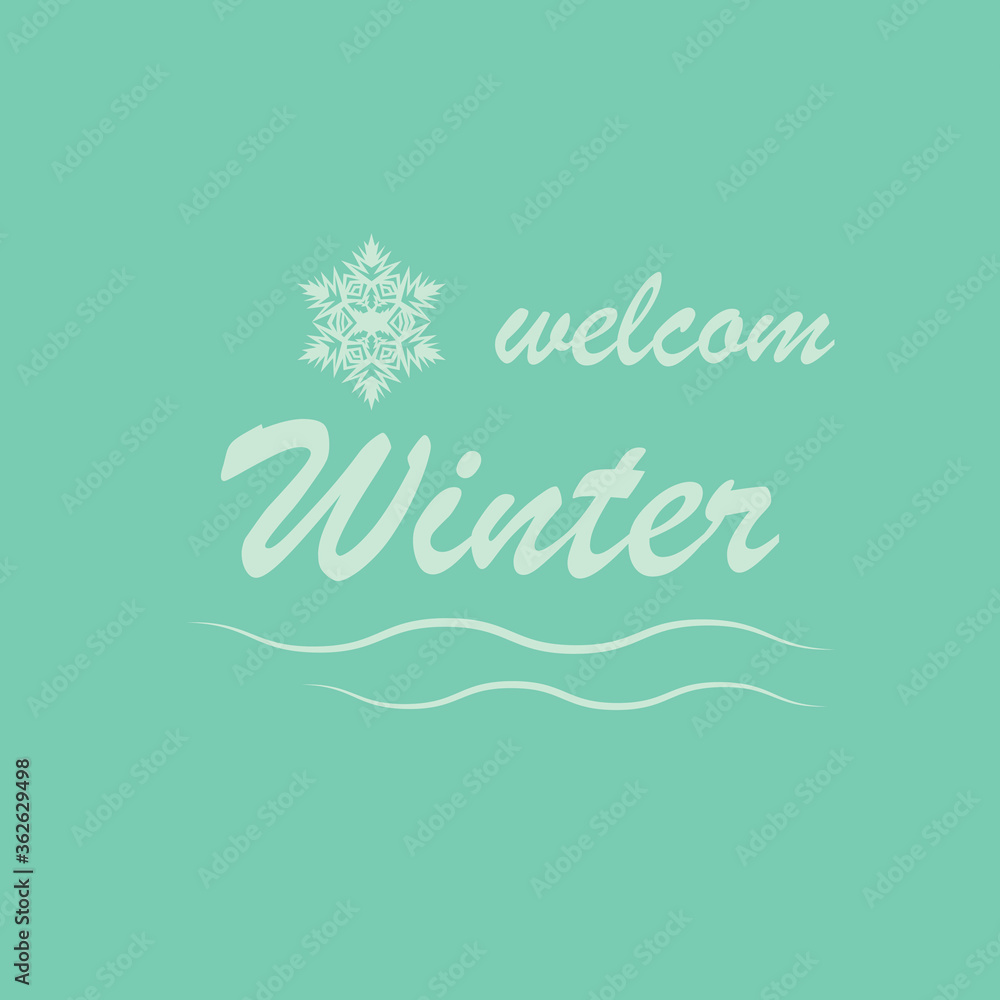 Welcome winter lettering on a blue background. Winter. New Year