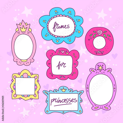 Set of frames for little princesses. Vector cartoon cute design. 