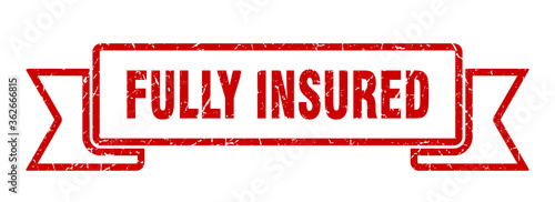 fully insured ribbon. fully insured grunge band sign. fully insured banner