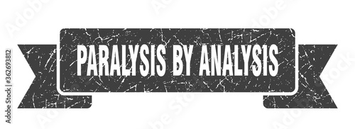 paralysis by analysis ribbon. paralysis by analysis grunge band sign. paralysis by analysis banner