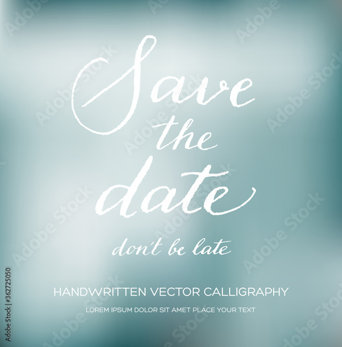 vector calligraphic invitation on blurred bokeh background, save the date