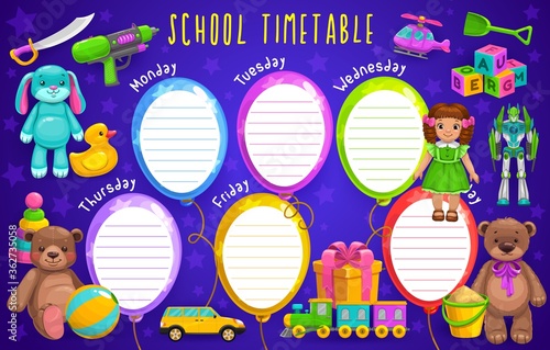 School timetable, kids education planner with toys cartoon vector template. Lessons timetable, classes weekly schedule with doll, robot and bear, water pistol, saber and blocks, car, train and ball