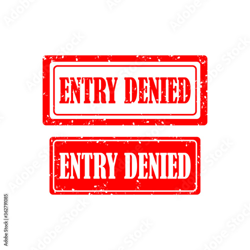 Entry denied rubber stamp set on white background, vector illustration