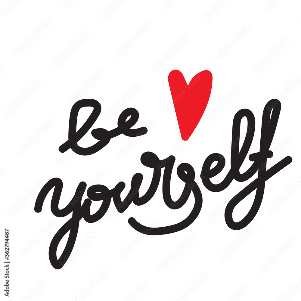 Be yourself - inspiration sign. Hand drawn doodle style with lettering. Single element, simple sketch. Stock vector illustration, isolated on white background. Be yourself - inspiration sign. Hand drawn doodle style with lettering. Single element, simple sketch. Stock vector illustration, isolated on white background.