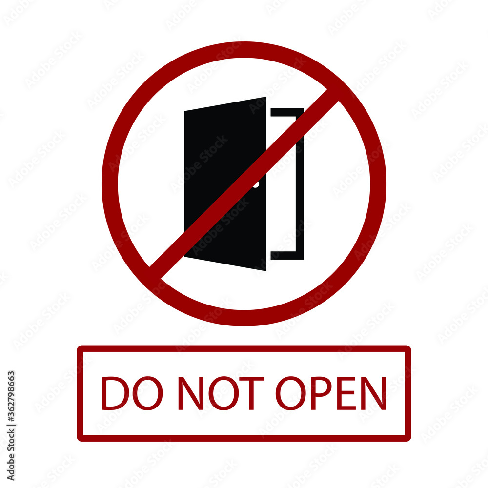 do not open the door sign, don't open the door do not open the door sign, don't open the door