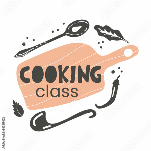 Coocking class. Lettering with kitchen board and spoon hand drawn style poster for cafe or restaurant menu, cooking classes and school, silhouette flat vector illustration label sticker or logo