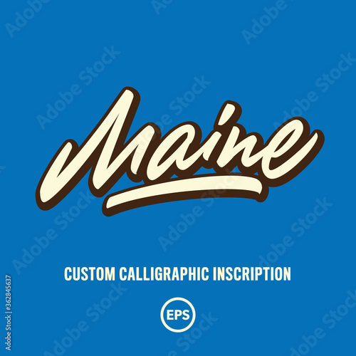 "Maine" custom script lettering. Editable colours and size. Great for printing on t-shirt, card etc. (ID: 362845637)