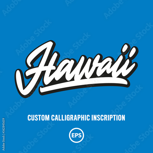 "Hawaii" custom script lettering. Editable colours and size. Great for printing on t-shirt, card etc. (ID: 362845639)