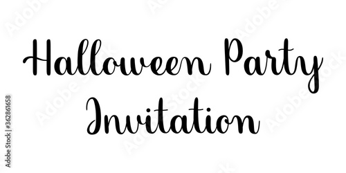Halloween party invitation phrase. Handwritten vector lettering illustration. Modern brush calligraphy style. Black inscription isolated on white background