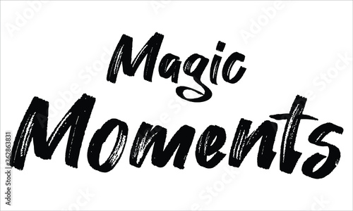 Magic Moments Brush Typography Hand drawn writing Black Text on White Background  