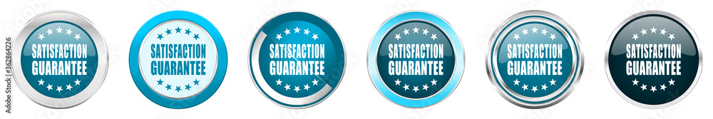 Satisfaction guarantee silver metallic chrome border icons in 6 options, set of web blue round buttons isolated on white background