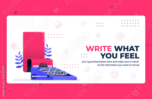 Vector poster illustration of write what you feel. Blogger and freelance copywriting platform for creating stories. Can be used for website web mobile apps flyer background element banner template