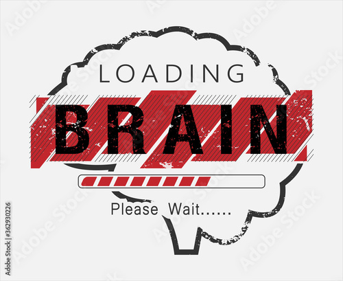 Loading brain please wait vector poster t-shirt design.