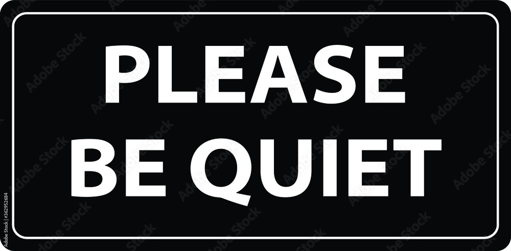 NO SOUND NO EXCESSIVE NOISE ALLOWED KEEP SILENCE BE QUITE WARNING SIGN VECTOR NO SOUND NO EXCESSIVE NOISE ALLOWED KEEP SILENCE BE QUITE WARNING SIGN VECTOR