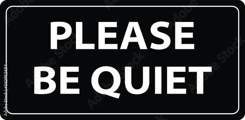 NO SOUND NO EXCESSIVE NOISE ALLOWED KEEP SILENCE BE QUITE WARNING SIGN VECTOR