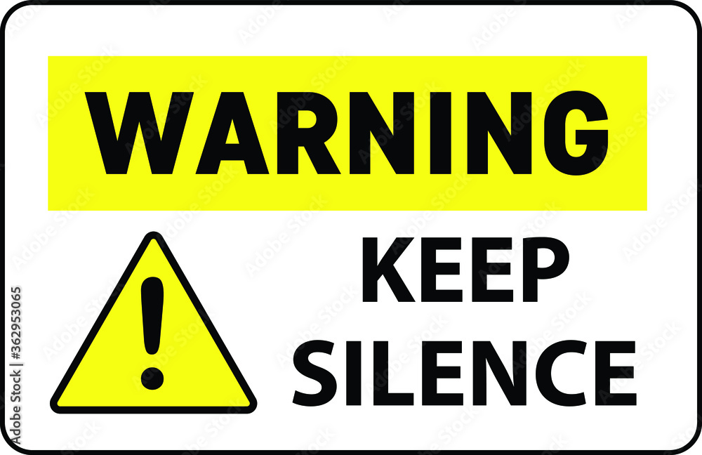 NO SOUND NO EXCESSIVE NOISE ALLOWED KEEP SILENCE BE QUITE WARNING SIGN VECTOR