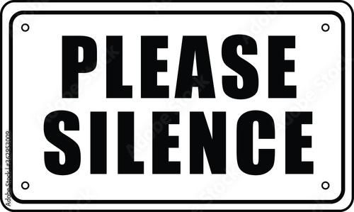 NO SOUND NO EXCESSIVE NOISE ALLOWED KEEP SILENCE BE QUITE WARNING SIGN VECTOR