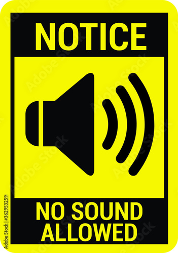 NO SOUND NO EXCESSIVE NOISE ALLOWED KEEP SILENCE BE QUITE WARNING SIGN VECTOR