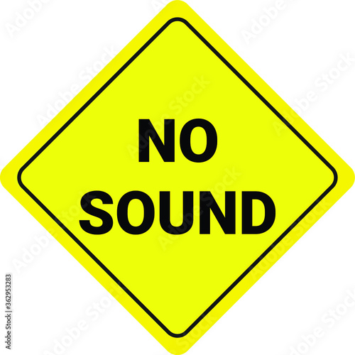 NO SOUND NO EXCESSIVE NOISE ALLOWED KEEP SILENCE BE QUITE WARNING SIGN VECTOR