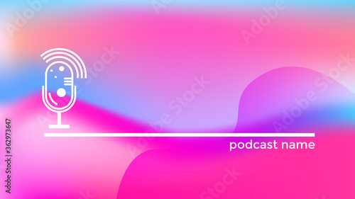 PODCAST ABSTRACT COLORFUL GRADIENT LIQUID BACKGROUND VECTOR. COVER DESIGN 