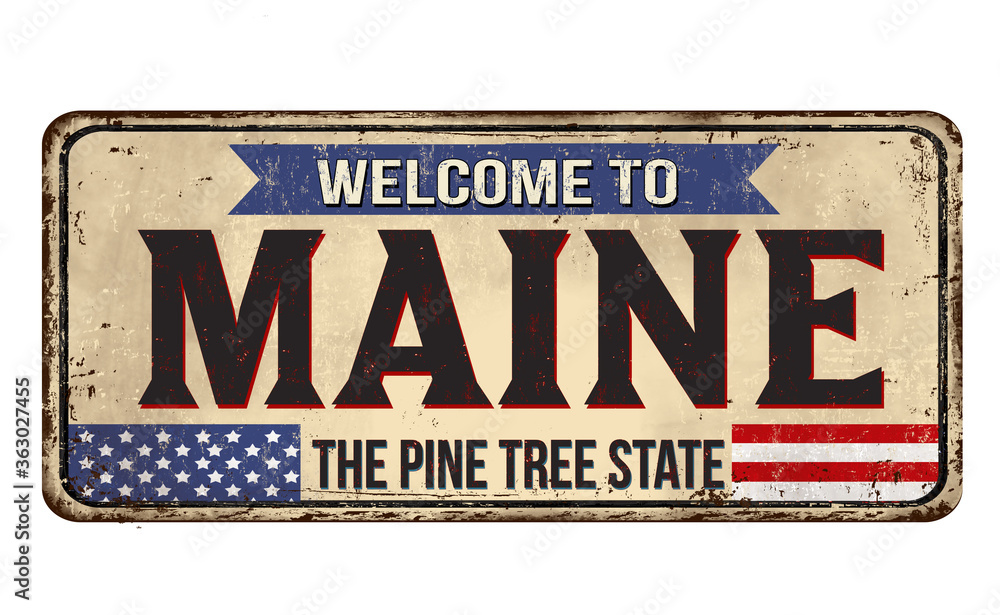 Fototapeta premium Welcome to Maine vintage rusty metal sign