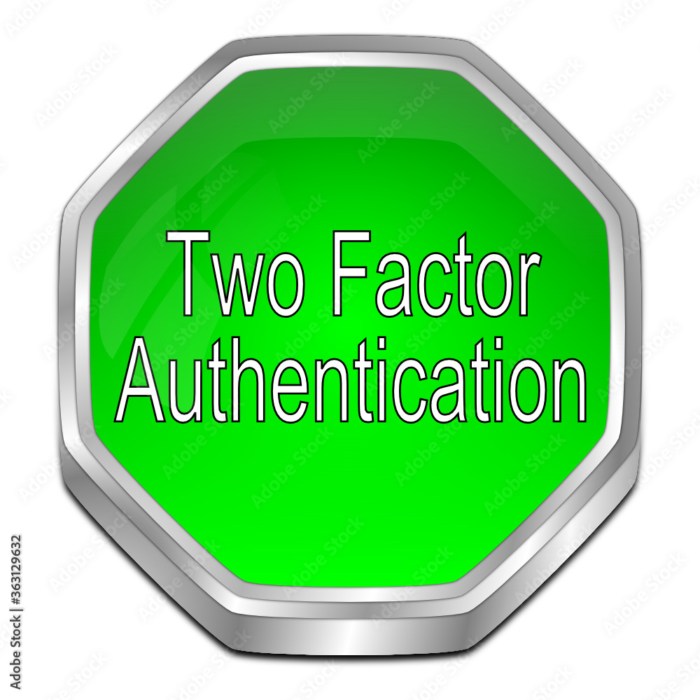 Two Factor Authentication Button - 3D illustration Two Factor Authentication Button - 3D illustration