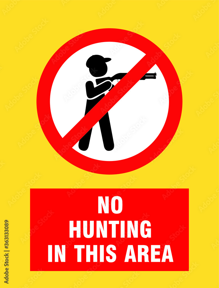 NO HUNTING NO HUNTERS ALLOWED BANNED PROHIBITED WARNING SIGN VECTOR