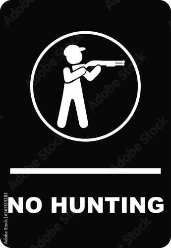 NO HUNTING NO HUNTERS ALLOWED BANNED PROHIBITED WARNING SIGN VECTOR ILLUSTRATION EPS