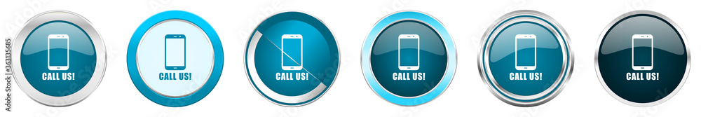 Call us silver metallic chrome border icons in 6 options, set of web blue round buttons isolated on white background Call us silver metallic chrome border icons in 6 options, set of web blue round buttons isolated on white background