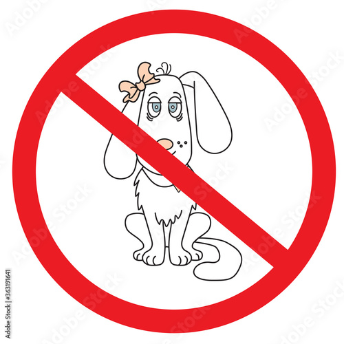 Dogs are not allowed. Cute dog girl with a bow on the ear. No dog prohibiting sign. Vector illustration