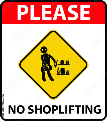 NO SHOPLIFTING ALLOWED DO NOT STEAL BANNED PROHIBITED THIEF ACTIVE CCTV SHOPLIFTERS WILL BE PROSECUTED NOTICE WARNING SIGN VECTOR ILLUSTRATION EPS