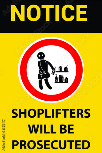 NO SHOPLIFTING ALLOWED DO NOT STEAL BANNED PROHIBITED THIEF ACTIVE CCTV SHOPLIFTERS WILL BE PROSECUTED NOTICE WARNING SIGN VECTOR ILLUSTRATION EPS