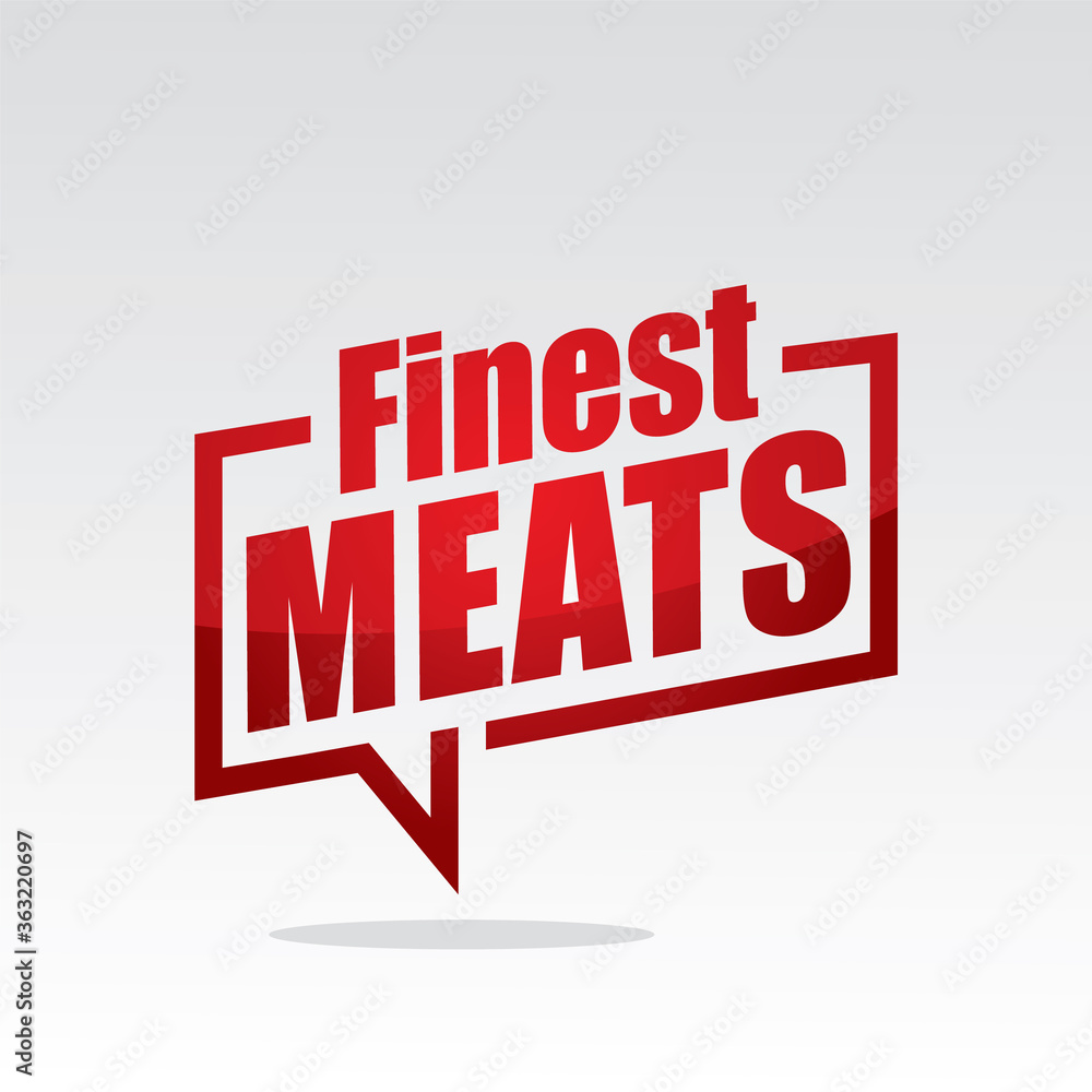 Fototapeta premium Finest meats in speech brackets red color with isolated background