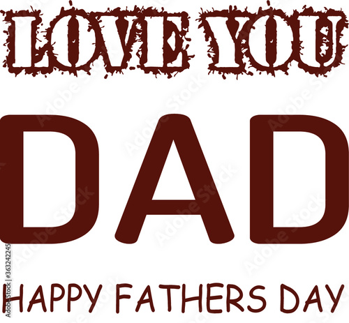 Love you dad happy fathers day tshirt deisgn