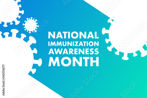 August is National Immunization Awareness Month. Holiday concept. Template for background, banner, card, poster with text inscription. Vector EPS10 illustration.