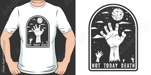 Not Today Death. Unique and Trendy T-Shirt Design.
