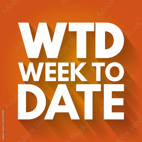 WTD - Week To Date acronym, business concept background