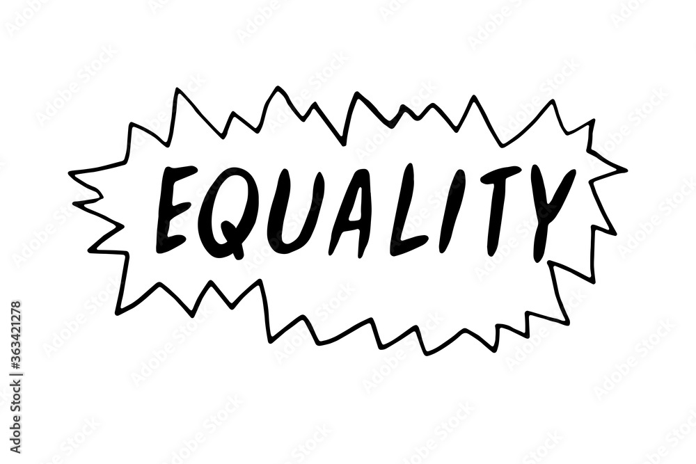 Fototapeta premium Equality - vector lettering doodle handwritten on theme of antiracism, protesting against racial inequality and revolutionary design. For flyers, stickers, posters