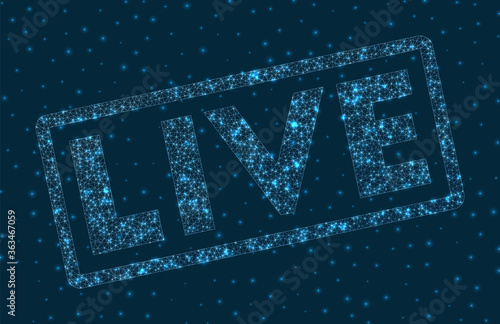 Live word in digital style. Glowing geometric live badge. Beautiful vector illustration.
