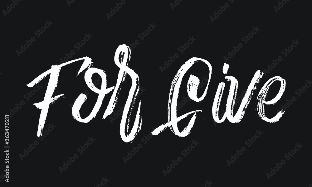 For Give Chalk white text lettering typography and Calligraphy phrase isolated on the Black background 