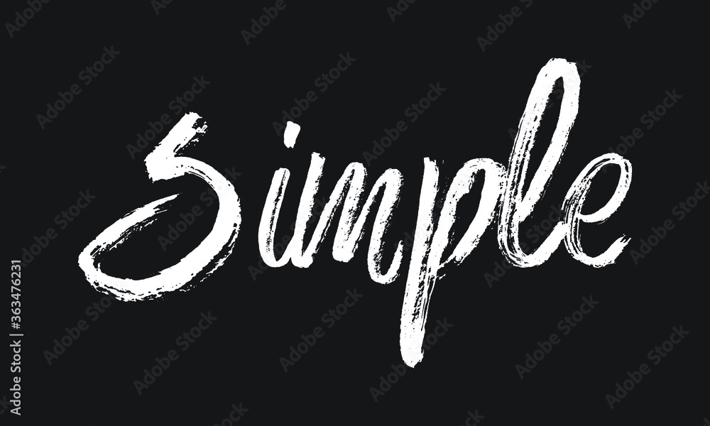 Simple Chalk white text lettering typography and Calligraphy phrase isolated on the Black background 