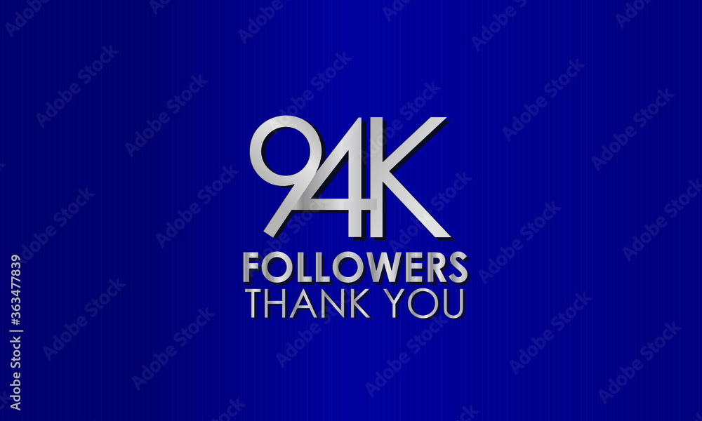 94K, 94.000 follower. Silver Color on Blue Background, for Social Media, Internet Account - Vector 94K, 94.000 follower. Silver Color on Blue Background, for Social Media, Internet Account - Vector